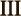 III