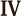 IV